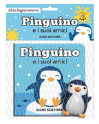 PINGUINO E I SUOI AMICI. EDIZ. A COLORI. CON PUPAZZO