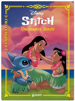 LILO&STITCH: CHE DISASTRO, STITCH! I CAPOLAVORI