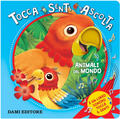ANIMALI DEL MONDO - LIBRO TOCCA, SENTI, ASCOLTA