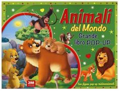 ANIMALI DEL MONDO GRANDE LIBRO POP-UP