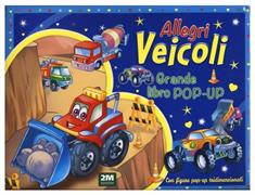ALLEGRI VEICOLI GRANDE LIBRO POP-UP